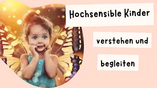 Mein Kind ist anders | Hochsensible Kinder verstehen und begleiten