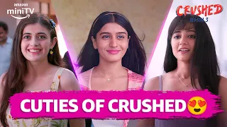 The Cuties of Crushed Are Back😍 | ft. Aadhya Anand | Crushed Season 3 | Amazon miniTV