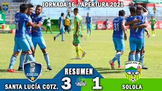 Santa Lucía Cotz. 3 vs Sololá 1 /RESUMEN Y GOLES/ Jornada 16 Apertura 2021