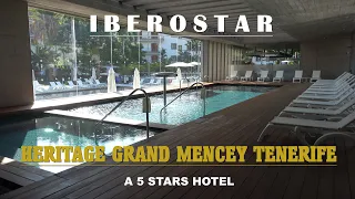 Iberostar Heritage Grand Mencey Tenerife , Spain - A 5 Stars Hotel