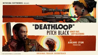 DEATHLOOP –  Pitch Black (Original Trailer Soundtrack)