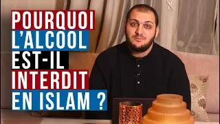 POURQUOI L'ALCOOL EST-IL INTERDIT EN ISLAM ?