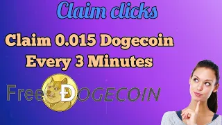 Claim upto 0.015 Dogecoin every 3 Minutes pay you instantly on faucetpay