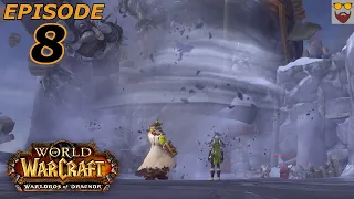 Let's Play WOW - Warlords of Draenor Time Walking Campaign - Druid - Part 8 - Gameplay Walkthrough