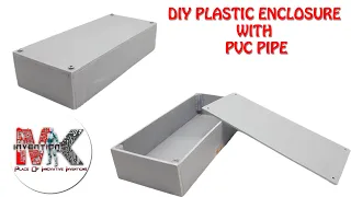 DIY PLASTIC ENCLOSURE WITH PVC PIPE || HOMEMADE ENCLOSURE FOR ELECTRONICS ARDUINO AND RASPBERRY PI
