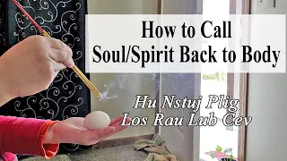 Spirit Calling with Egg - Hu Ntsuj Plig Rau Lub Cev