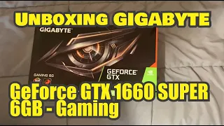 Unboxing GIGABYTE GeForce GTX 1660 SUPER  GV-N166SGAMING-6GD 6GB 192-Bit GDDR6 PCI Express 3.0 x16