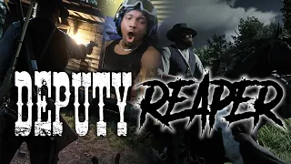 ITS DEPUTY REAPER TO YOU| THE OUTLAWS LEGACY (RDR2) EP 8