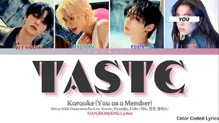 [KARAOKE] Stray Kids (Lee Know, Hyunjin, Felix) 'TASTE'- You As A Member || [4 Members Ver.]