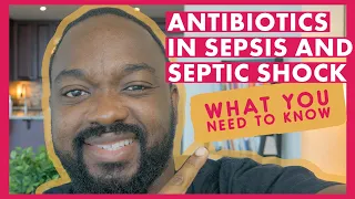 Choosing Empiric Antibiotics in Sepsis and Septic Shock - ICU Guide