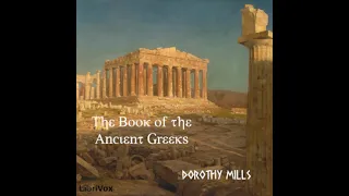 The Book of the Ancient Greeks by Dorothy Mills read by Various Part 1/2 | Full Audio Book