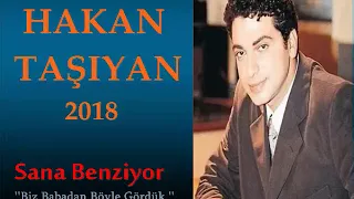 hakan tasiyan . sana benziyor