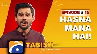 Hasna Mana Hai | Hiba Bukhari & Arez Ahmed | Tabish Hashmi | Ep 18