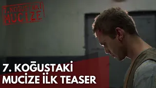 7. Koğuştaki Mucize İlk Teaser