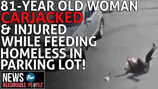 81-Year-Old Woman Carjacked While Feeding Homeless At California Grocery Store