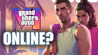 GTA 6 SINGLE PLAYER Looks Great But What About GTA Online?