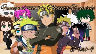 Fandoms react to eachother || Naruto || part 4 Naruto Uzumaki