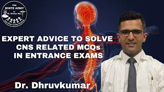 Expert Advice to solve CNS related MCQs in Entrance Exams