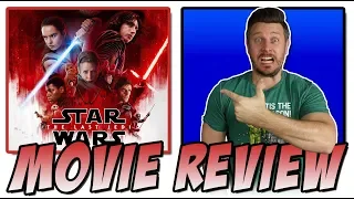 Star Wars: The Last Jedi - Movie Review (The Skywalker Saga Reviews)