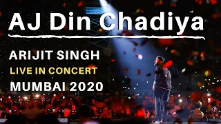Aaj Din Chadheya | Sathiya Oh Oh | Arijit Singh Live in Concert Mumbai 2020