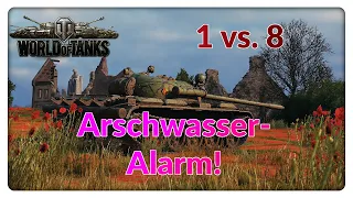 1 vs. 8 und Arschwasser-Alarm bei KarlHeinz99 [World of Tanks - Gameplay - Deutsch]