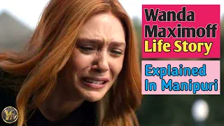 Wanda Maximoff | Scarlet Witch | Life Story In mcu😭😭 | Explained In Manipuri #marvel