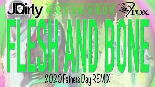 AstroTurf - Flesh and Bone (2020 Father's Day REMIX)