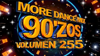 More Dance 90'zos Mix Vol. 255