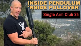 An Ancient Tool for Modern Movement | Single Arm Club 25 Inside Pendulum Inside Pullover