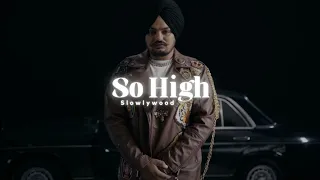 so high sidhu moose wala bass boosted slowlywood