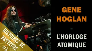 HISTOIRES DE BATTEURS - EP.03 - GENE HOGLAN, L'horloge Atomique