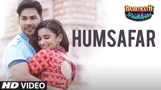 Humsafar (Video) | Varun Dhawan | Alia Bhatt | Akhil Sachdeva | Badrinath Ki Dulhania |T Series