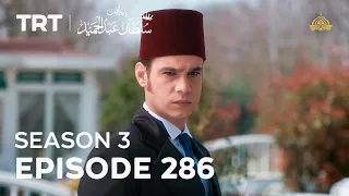 Payitaht Sultan Abdulhamid Episode 286 | Season 3