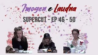 Imogen & Laudna | Supercut | Part 10 (Ep 46-50)