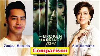 Comparison Sue Ramirez vs Zanjoe Marudo | The Broken Marriage Vow (TV Series 2022)@HECreation