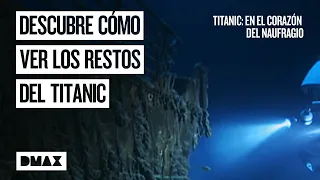 El Titanic: un santuario submarino para las vidas perdidas | Titanic: en el corazón del naufragio