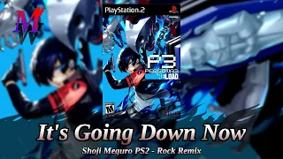 It's Going Down Now (Shoji Meguro Rock PS2 Remix) | Persona 3 Reload