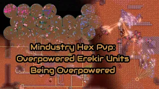 Mindustry Hex PvP: Overpowered Erekir Units Being Overpowered