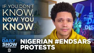 Nigerian End SARS Protests - If You Don’t Know, Now You Know | The Daily Social Distancing Show