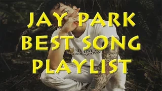 [MUSIC WORLD] JAY PARK | BEST SONG PLAYLIST 44mins FROM 2014-2018 | 박재범