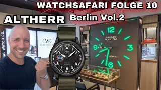 IWC BIG PILOT Top Gun oder Panerai Luminor 40? Besuch bei Altherr in Berliner Watchsafari Teil2