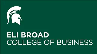 Broad College of Business | Virtual Open House