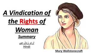 Introduction to A Vindication of the Rights of Woman by Mary Wollstonecraft  Summary in Urdu/Hindi