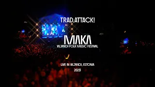 TRAD.ATTACK! - Maka (Live 2023)