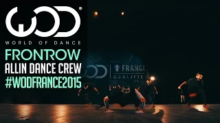 Allin Dance Crew  3rd Place Upper Div | FRONTROW | World of Dance France Qualifier 2015 | #WODFrance