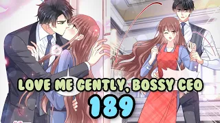 Love Me Gently, Bossy CEO Chapter 189 | English Sub | Romantic Mangas