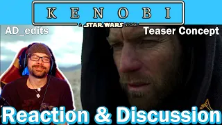 KENOBI:(2020) TEASER TRAILER by AD_Edits - Reaction and Discussion