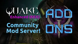 Quake Enhanced (KEX) Community Mod Server