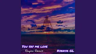 You say me love (Raymi Remix)