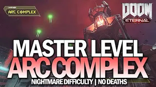 DOOM Eternal - Arc Complex Master Level (Nightmare Difficulty) - No Deaths